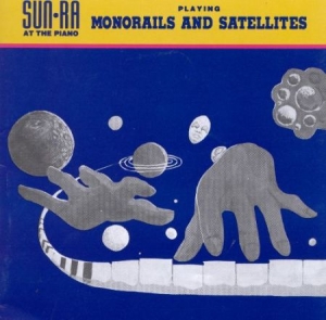 Sun Ra - Monorails And Satellites in der Gruppe CD bei Bengans Skivbutik AB (2765699)