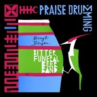 Berger Bengt Bitter Funeral Beer B - Praise Drumming in der Gruppe CD bei Bengans Skivbutik AB (2765712)