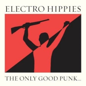 Electro Hippies - Only Good Punk Is Dead One in der Gruppe VINYL bei Bengans Skivbutik AB (2788301)