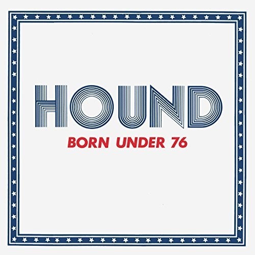 Hound - Born Under 76 in der Gruppe CD / Rock bei Bengans Skivbutik AB (2788403)