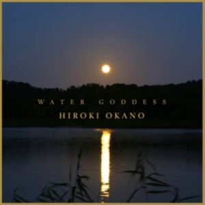 Hiroki Okano - Water Goddess in der Gruppe CD bei Bengans Skivbutik AB (2788491)