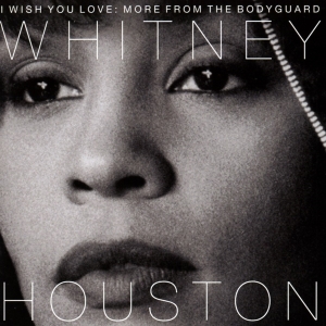 Houston Whitney - I Wish You Love: More From The Bodyguard in der Gruppe Minishops / Whitney Houston bei Bengans Skivbutik AB (2799015)