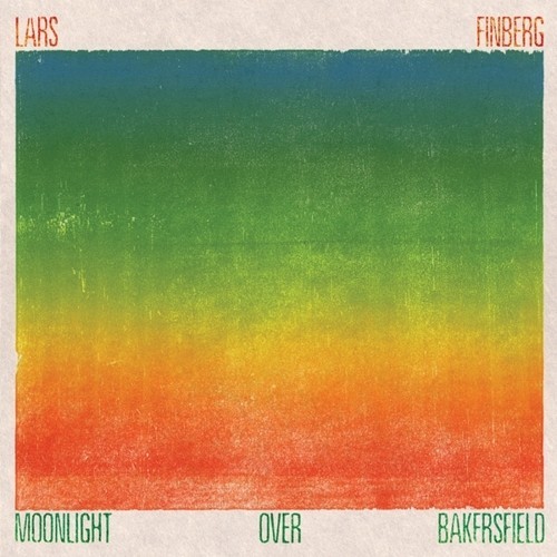 Finberg Lars - Moonlight Over Bakersfield in der Gruppe VINYL / Rock bei Bengans Skivbutik AB (2799082)