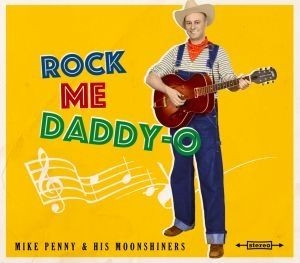 Penny Mike & His Moonshiners - Rock Me Daddy-O in der Gruppe CD bei Bengans Skivbutik AB (2799173)