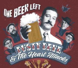 Dusty Dave & The Heartattacks - One Beer Left in der Gruppe CD bei Bengans Skivbutik AB (2799174)