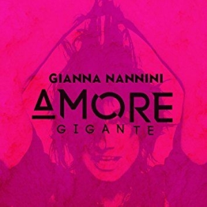 Nannini Gianna - Amore Gigante in der Gruppe CD bei Bengans Skivbutik AB (2809567)