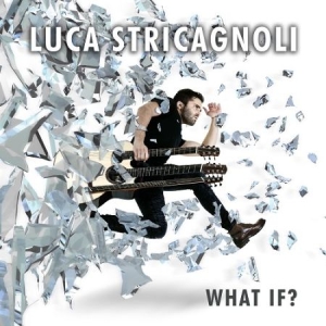Stricagnoli Luca - What If? in der Gruppe CD bei Bengans Skivbutik AB (2813377)