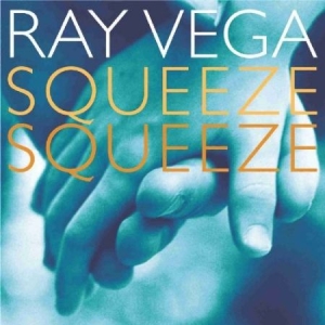 Vega Ray - Squeeze, Squeeze in der Gruppe CD bei Bengans Skivbutik AB (2813392)