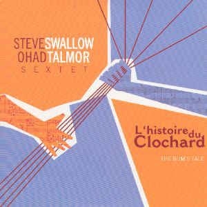 Swallow Steve/Ohad Talmor - L'histoire Du Clochard in der Gruppe CD bei Bengans Skivbutik AB (2813396)