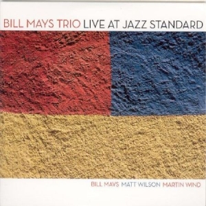 Mays Bill/Trio - Live At Jazz Standard in der Gruppe CD bei Bengans Skivbutik AB (2813401)