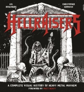 Christopher Krovatin - Hellraisers. The Complete Visual History Of Heavy Metal Mayham in der Gruppe UNSERE TIPPS / Musikbücher bei Bengans Skivbutik AB (2820808)