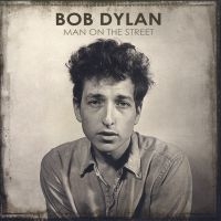 Dylan Bob - Man On The Street Vol 1 in der Gruppe CD bei Bengans Skivbutik AB (2822115)