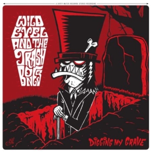 Wild Evel And The Trashbones - Digging My Grave in der Gruppe CD bei Bengans Skivbutik AB (2822246)