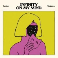 Torgalsen Kristian - Infinity On My Mind in der Gruppe VINYL bei Bengans Skivbutik AB (2835545)
