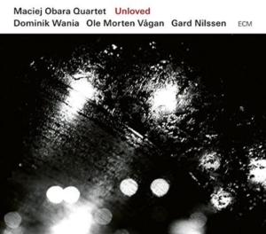 Maciej Obara Quartet - Unloved in der Gruppe CD bei Bengans Skivbutik AB (2842361)