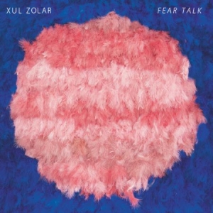 Xul Zolar - Fear Talk in der Gruppe CD bei Bengans Skivbutik AB (2851470)