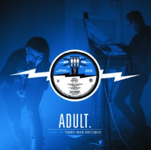 Adult - Live At Third Man Records in der Gruppe VINYL / Pop-Rock bei Bengans Skivbutik AB (2851486)