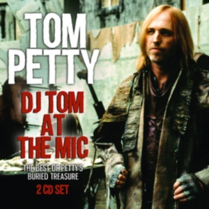 Tom Petty - Dj Tom At The Mic (2 Cd) in der Gruppe CD bei Bengans Skivbutik AB (2859476)