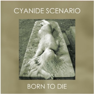 Cyanide Scenario - Born To Die in der Gruppe VINYL bei Bengans Skivbutik AB (2865230)