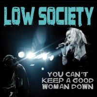 Low Society - You Can't Kep A Good Woman Down in der Gruppe CD bei Bengans Skivbutik AB (2873550)