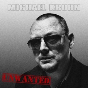 Krohn Michael - Unwanted in der Gruppe VINYL bei Bengans Skivbutik AB (2873628)