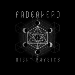 FADERHEAD - Night Physics in der Gruppe CD bei Bengans Skivbutik AB (2888475)