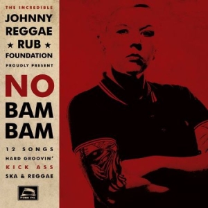 Johnny Reggae Rub Foundation - No Bam Bam in der Gruppe CD bei Bengans Skivbutik AB (2888502)
