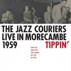 Jazz Couriers - Tippin':Live In Morecambe 1959 in der Gruppe VINYL bei Bengans Skivbutik AB (2893744)