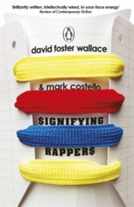 David Foster Wallace & Mark Costello - Signifying Rappers in der Gruppe CDON - Exporterade Artiklar_Manuellt / Böcker_CDON_Exporterade bei Bengans Skivbutik AB (2898131)