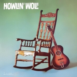 Howlin' Wolf - Howlin' Wolf (The Rockin' Chair) in der Gruppe -Start Max bei Bengans Skivbutik AB (2925222)