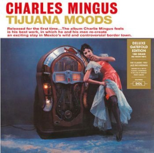 Mingus Charles - Tijuana Moods in der Gruppe VINYL bei Bengans Skivbutik AB (2977733)
