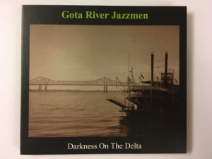 Göta River Jazzmen - Darkness on the delta in der Gruppe CD bei Bengans Skivbutik AB (2978803)