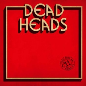 Deadheads - This One Goes To 11 in der Gruppe CD bei Bengans Skivbutik AB (2993034)