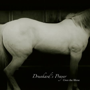 Over The Rhine - Drunkard's Prayer in der Gruppe VINYL bei Bengans Skivbutik AB (3000899)