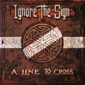 Ignore The Sign - A Line To Cross (+Cd) in der Gruppe VINYL bei Bengans Skivbutik AB (3000936)