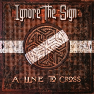 Ignore The Sign - A Line To Cross in der Gruppe CD / Pop-Rock bei Bengans Skivbutik AB (3000937)