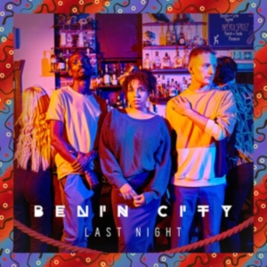 Benin City - Last Night in der Gruppe CD bei Bengans Skivbutik AB (3000998)