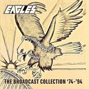 Eagles - Broadcast Collection '74-'94 (Fm) in der Gruppe CD bei Bengans Skivbutik AB (3002041)