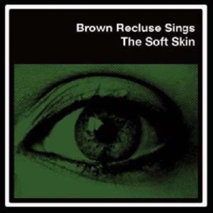 Brown Recluse - Soft Skin in der Gruppe VINYL bei Bengans Skivbutik AB (3013779)