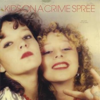 Kids On A Crime Spree - We Love You So Bad Ep in der Gruppe CD / Bestseller bei Bengans Skivbutik AB (3013811)