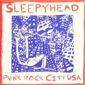 Sleepyhead - Punk Rock City Usa in der Gruppe VINYL bei Bengans Skivbutik AB (3013839)