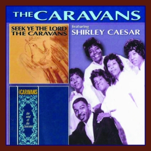 Caravans & Shirley Caesar - Seek The Lord/The Soul Of Caravans in der Gruppe CD bei Bengans Skivbutik AB (3013885)