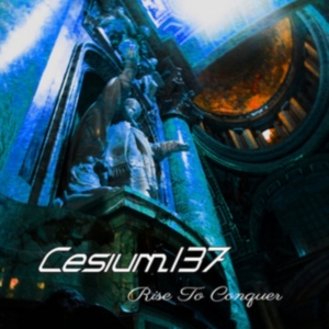Cesium_137 - Rise To Conquer in der Gruppe CD / Pop-Rock bei Bengans Skivbutik AB (3013906)