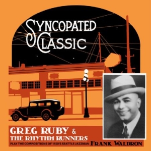 Ruby Greg & Rhythm Runners - Syncopated Classic in der Gruppe CD bei Bengans Skivbutik AB (3013928)