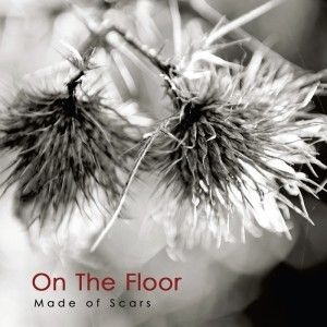 On The Floor - Made Of Scars in der Gruppe CD bei Bengans Skivbutik AB (3013961)