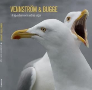 Vennström & Bugge - Till Egna Barn Och Andras Ungar in der Gruppe CD bei Bengans Skivbutik AB (3014007)