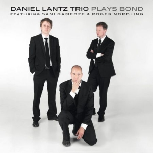 Lantz Daniel (Trio) - Plays Bond in der Gruppe CD bei Bengans Skivbutik AB (3014022)