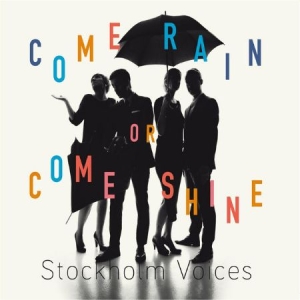 Stockholm Voices - Come Rain Or Come Shine in der Gruppe CD bei Bengans Skivbutik AB (3014033)