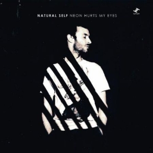 Natural Self - Neon Hurts My Eyes in der Gruppe CD bei Bengans Skivbutik AB (3015752)