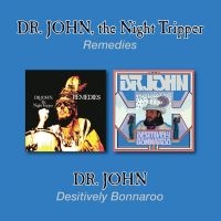 Dr. John - Remedies/Desitively Bonnaro in der Gruppe CD / Pop-Rock bei Bengans Skivbutik AB (3019871)